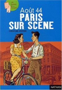 Août 44 : Paris sur scène