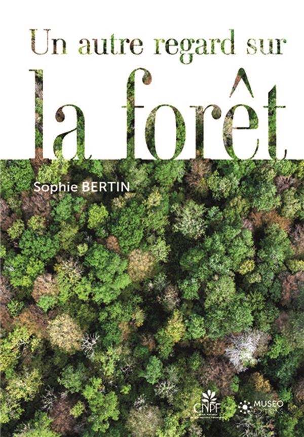 Un Autre Regard Sur la Foret