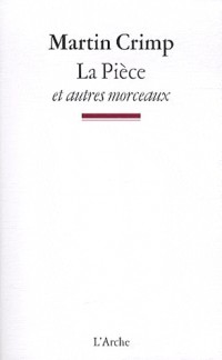 La pièce et autres morceaux