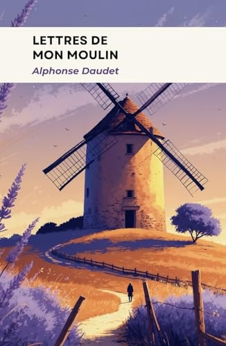 Lettres de mon moulin [9798312713541]