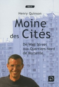 Moines des cités : De Wall Street aux Quartiers-Nord de Marseille (grands caractères)