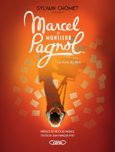 Marcel et Monsieur Pagnol - Le livre du film