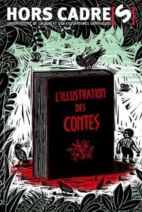 Hors Cadre(s), N° 9 : L'illustration des contes