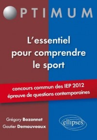 L'Essentiel pour Comprendre le Sport Concours Communs des IEP 2012 Epreuves de Questions Contemporaines