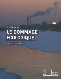 Le dommage écologique : Quelles responsabilités juridiques ?