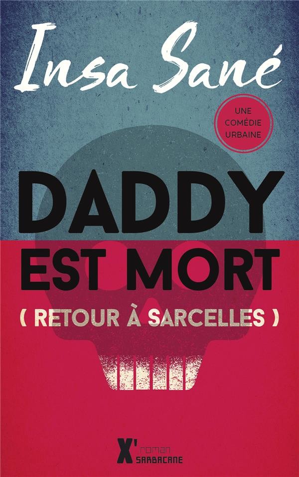 Daddy est mort... : Retour à Sarcelles