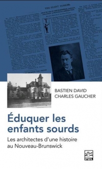 Eduquer les enfants sourds. les architectes d'une histoire au