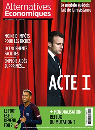 Alternatives Economiques - numéro 372 - Mensuel Octobre 2017