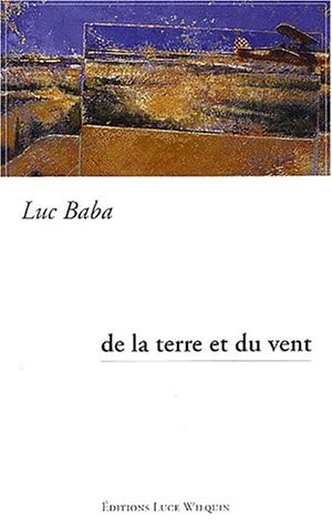 De la terre et du vent