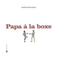 Papa à la boxe