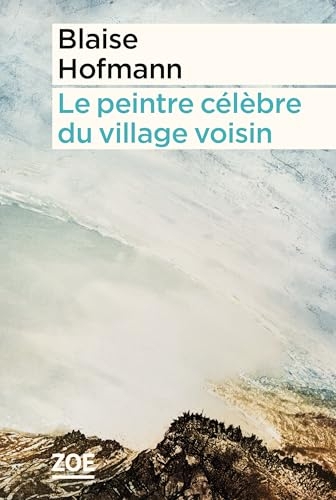 Le peintre célèbre du village voisin