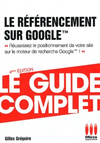 GUIDE COMPLET REFERENCEMENT SUR GOOGLE
