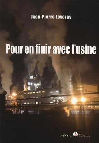 Pour en finir avec l'usine !