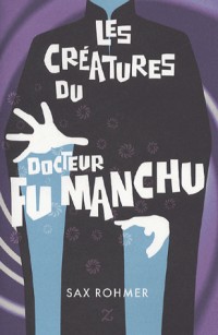 Les créatures du docteur Fu Manchu
