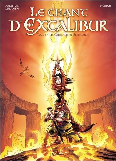 Le chant d'Excalibur T06 Les gardiennes de