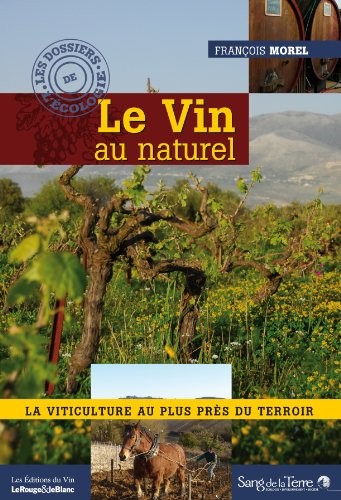 Le Vin au naturel - La viticulture au plus près du terroir