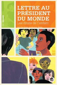 Lettre au president du monde - Les droits de l'enfant