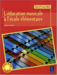 L'éducation musicale à l'école élémentaire (+ 2 CD audio)