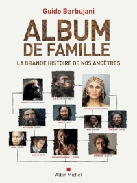 Album de famille: La grande histoire de nos ancêtres
