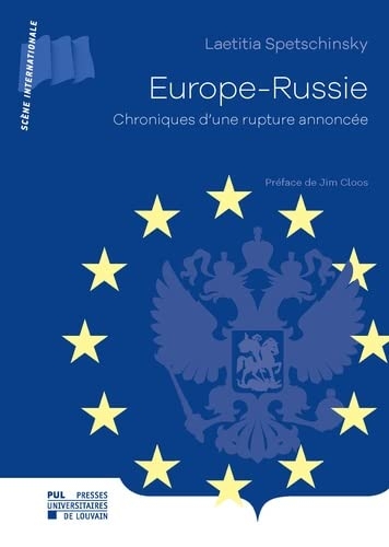 Europe-Russie: Chroniques d'une rupture annoncée