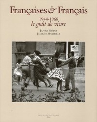 Françaises & Français 1944-1968 : Le goût de vivre