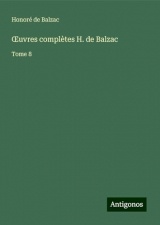 ¿uvres complètes H. de Balzac: Tome 8