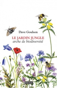 Le jardin jungle: Arche de biodiversité