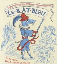 Le rat bleu: Une histoire presque vraie