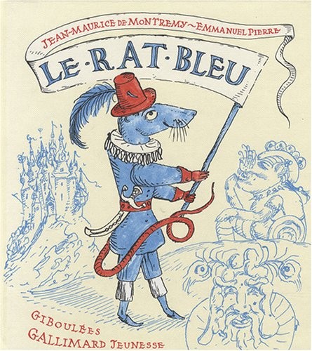Le rat bleu: Une histoire presque vraie