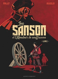Les Sanson et l'amateur de souffrances - Livre 1: Livre 1