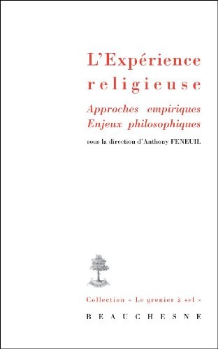 L'Expérience religieuse : Approches empiriques, Enjeux philosophiques