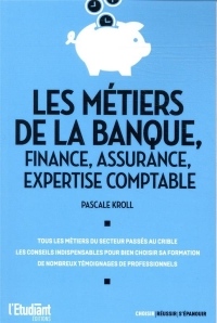 Les métiers de la banque, finance, assurance, expertise comptable