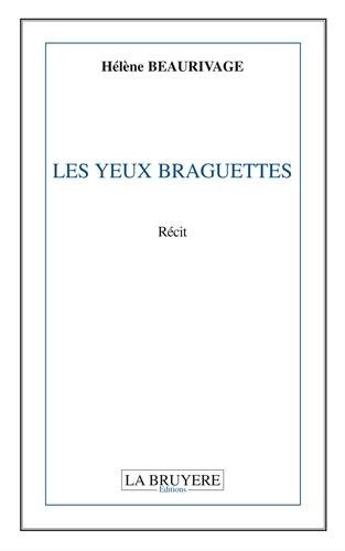 Les yeux braguettes