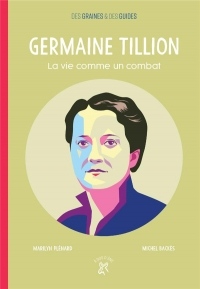 Germaine Tillion : La vie comme un combat