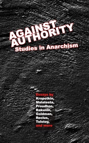 Against Authority: Studies in Anarchism