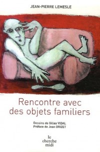 Rencontre avec des objets familiers