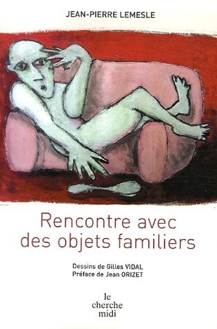 Rencontre avec des objets familiers