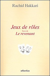 Jeux de rôles suivi de Le revenant