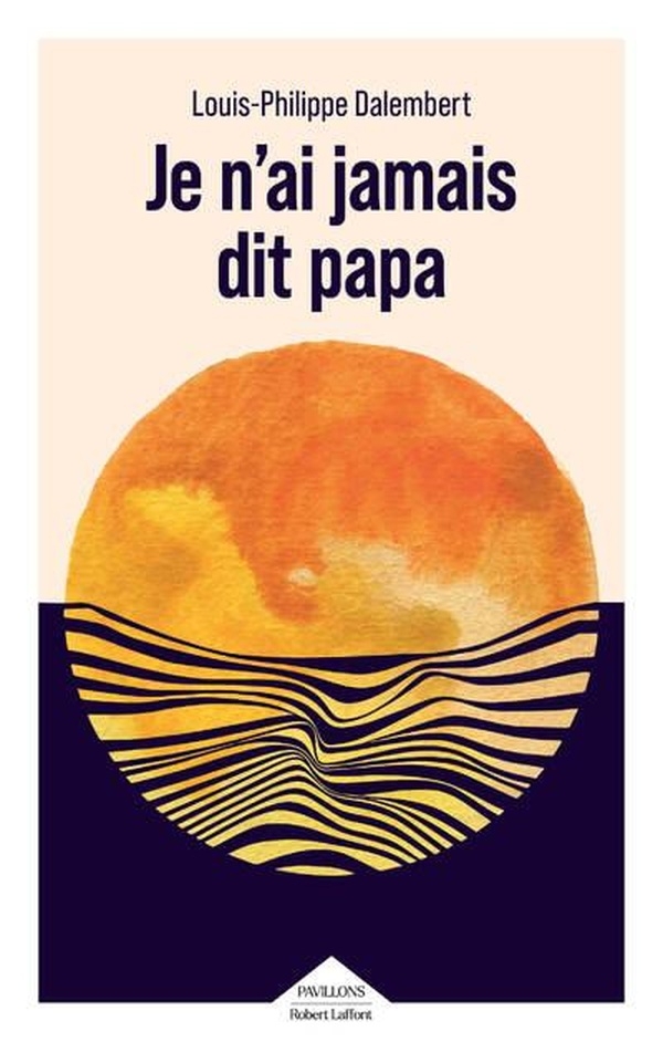 Je n'ai jamais dit papa