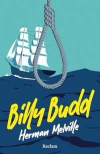 Billy Budd. Erzählung: Eine berühmte Abenteuer-Erzählung über Verrat, Gerechtigkeit und militärische Disziplin