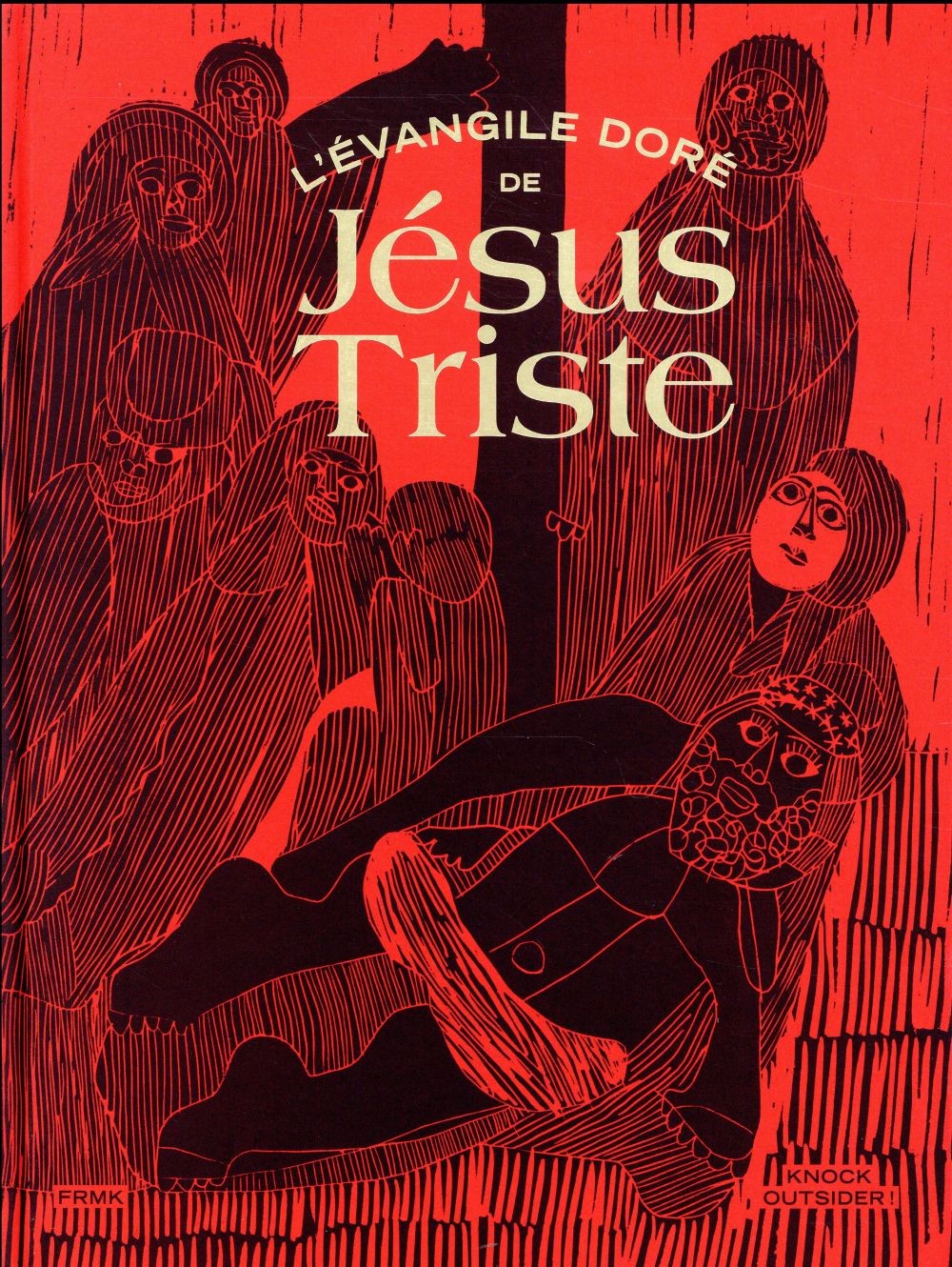 L'Evangile doré de Jésus-Triste