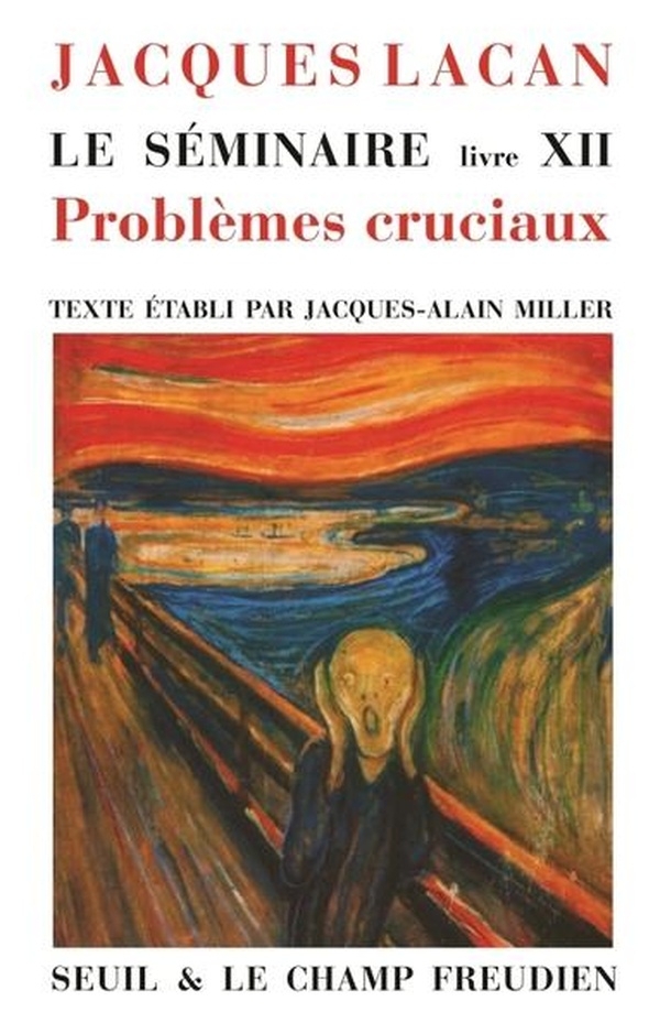 Le Séminaire. Livre XII: Problèmes cruciaux pour la psychanalyse