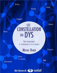 Laa constellation des dys : Bases Neurologiques de l'Apprentissage et de Ses Troubles