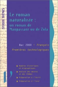 Le roman naturaliste : Un roman de Maupassant ou de Zola