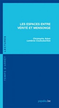 Les Espaces entre vérité et mensonge