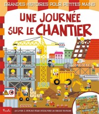 Une journée sur le chantier