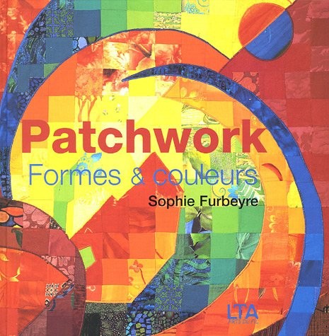 Patchwork : Formes et couleurs