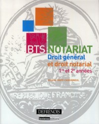 BTS notariat : Droit général et droit notarial
