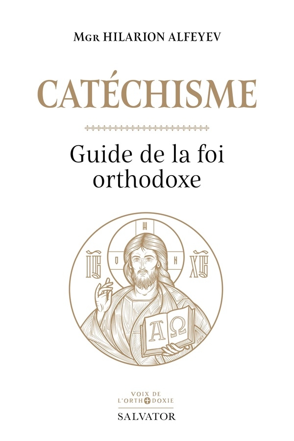 Catéchisme. Guide de la foi orthodoxe
