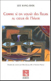Comme si on voyait des fleurs au coeur de l'hiver : Suivi de Dormir sous Utopie et de Généalogie